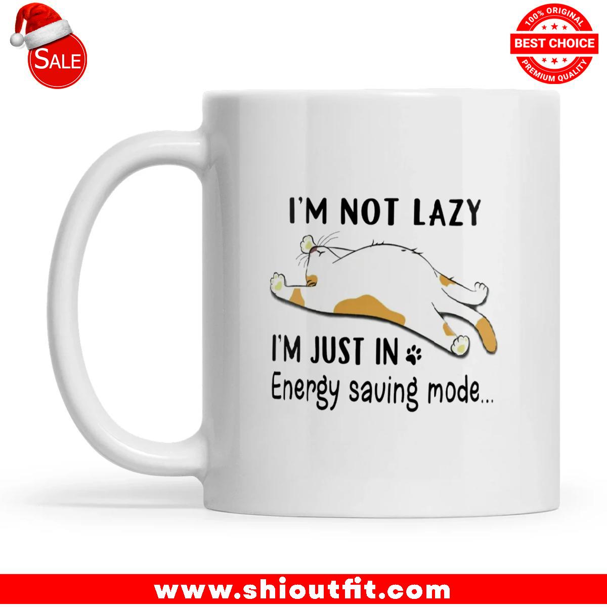 Funny Cat I’m Not Lazy I’m Just In Energy Saving Mode Mug