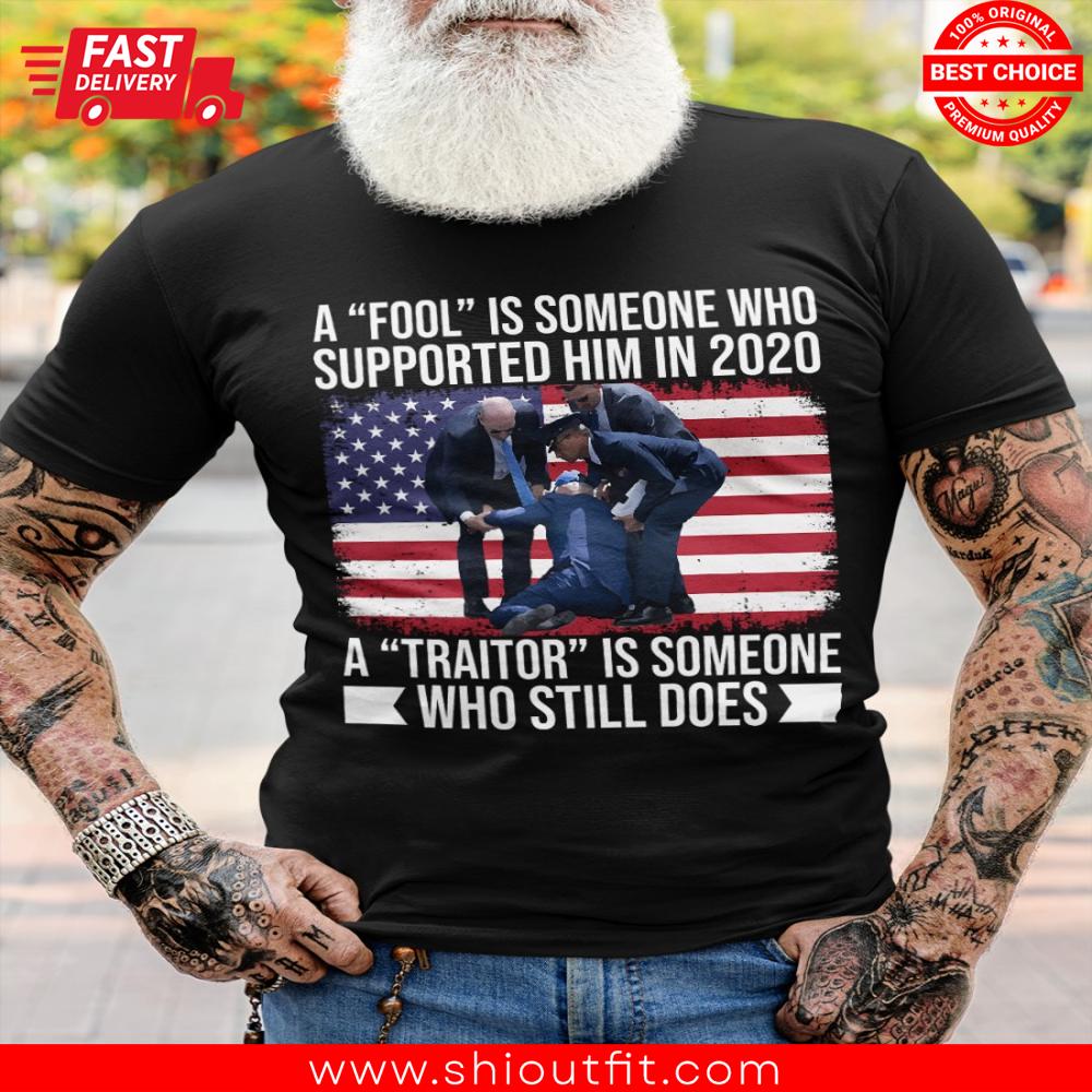 A Fool Is Someone Who Supported Him In 2020 Shirt 1