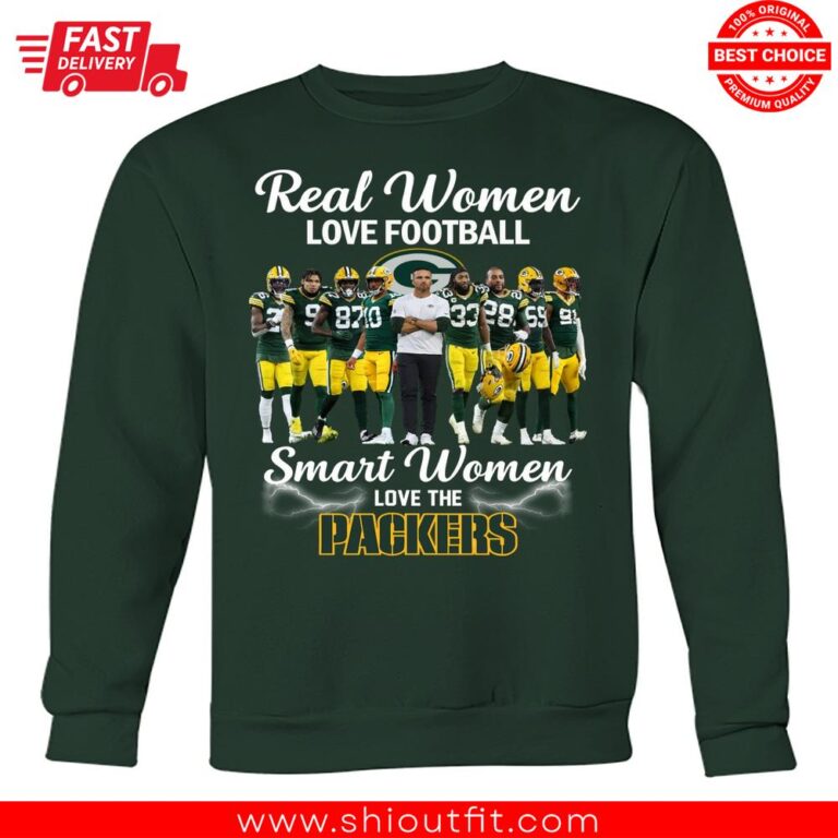Real Women Love Football Smart Women Love The Packers Sweatshirt