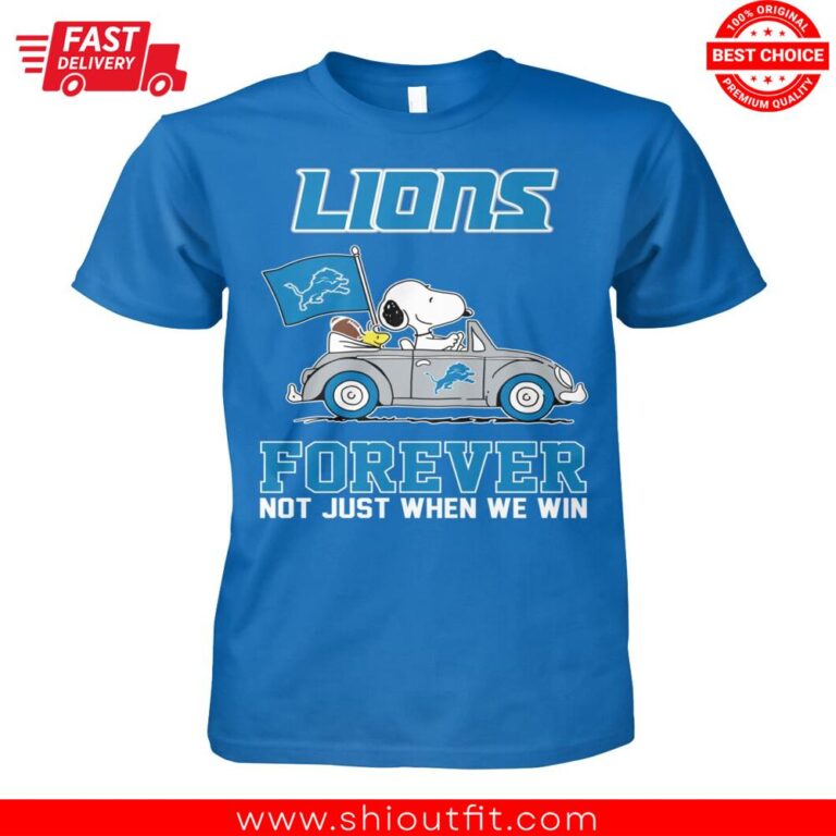Snoopy Woodstock Car Detroit Lions Forever Not Just When We Win Shirt