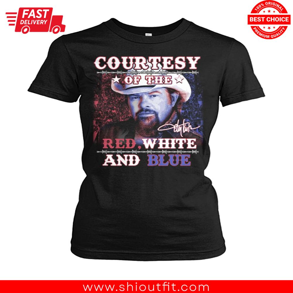 Courtesy Of The Red White And Blue Toby Keith Women Shirt