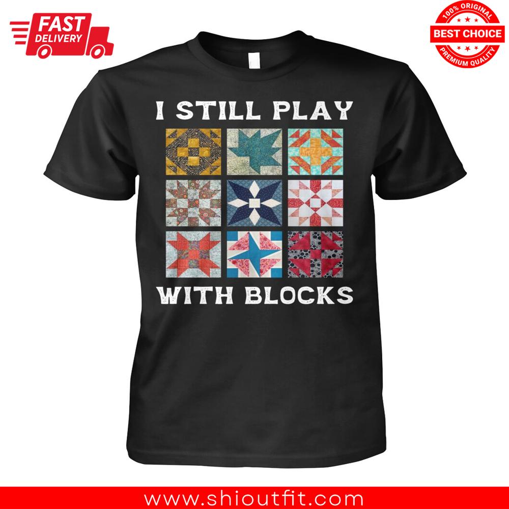 Play With Blocks Quilt Patterns Shirt