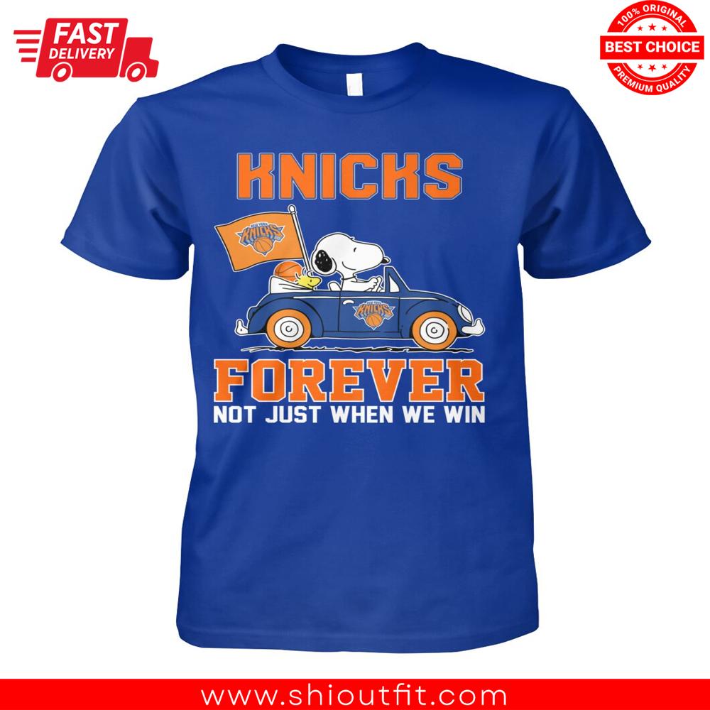Snoopy Woodstock Car Knicks Forever Not Just When We Win Shirt