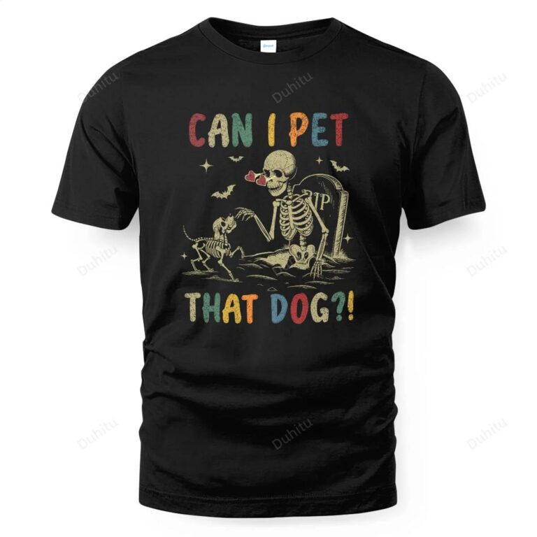 Can I Pet That Dog Skeleton Halloween Dog Shirt
