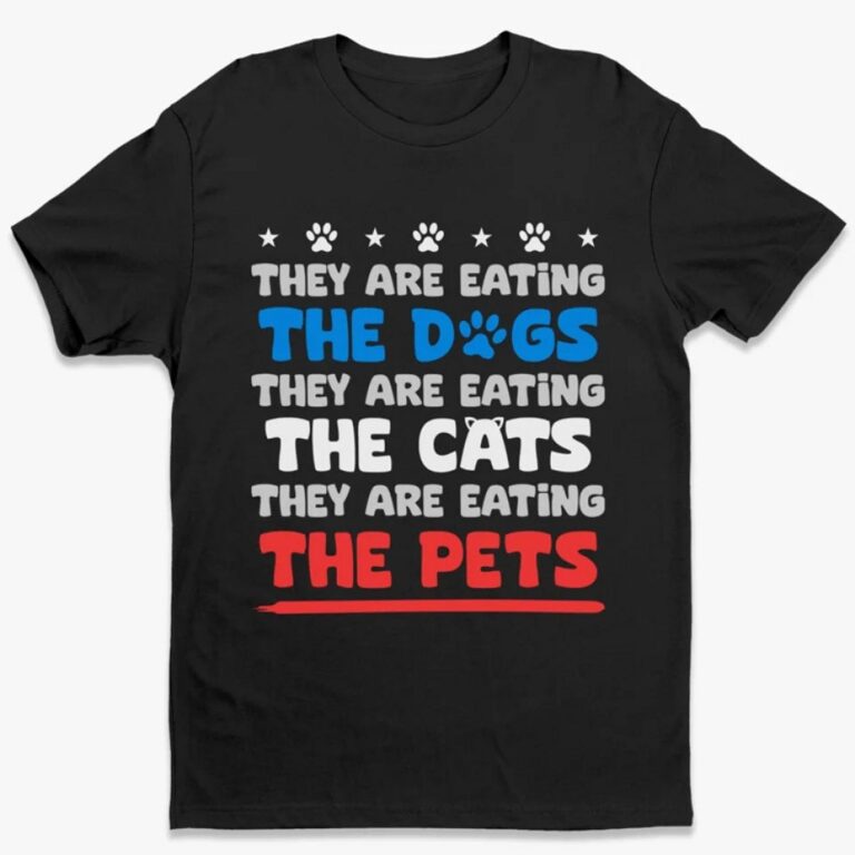 They Are Eating The Pets Shirt