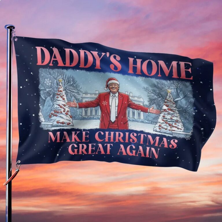 Daddy Home Make Christmas Again Trump Outdoor Flag