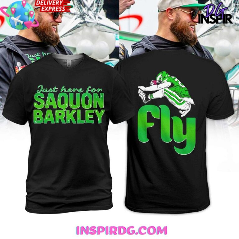 Just Here For Saquon Barkley Fly Philadelphia Eagles 3D Shirt